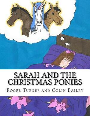 Sarah and The Christmas Ponies by Roger Turner