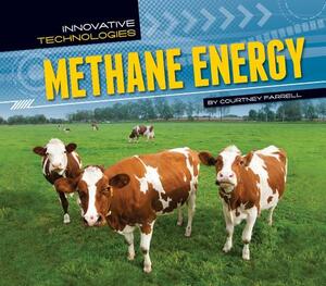 Methane Energy by Courtney Farrell