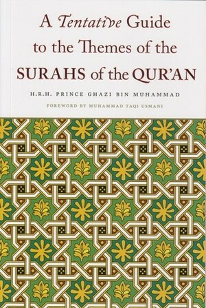 A Tentative Guide to the Themes of the Surahs of the Qur'an by Ghazi bin Muhammad