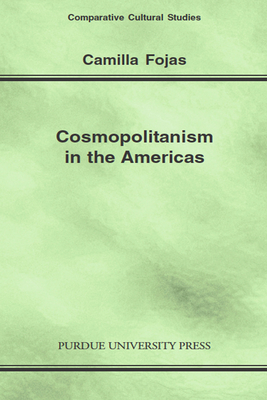 Cosmopolitanism in the Americas by Camilla Fojas