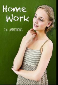 Home Work by J.A. Armstrong