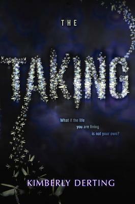 The Taking by Kimberly Derting