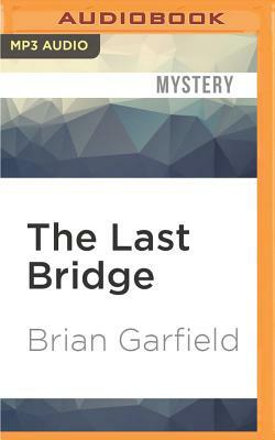 The Last Bridge by Brian Garfield