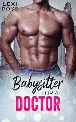 Babysitter For A Doctor by Lexi Rose