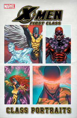 X-Men: First Class - Class Portraits by Howard Chaykin, Nate Piekos, Joshua Hale Fialkov, Lee Black, Nuno Plati, Paul Tobin, Juan Doe, Brian Clevinger, Zach Howard, Dean Haspiel, Derec Donovan