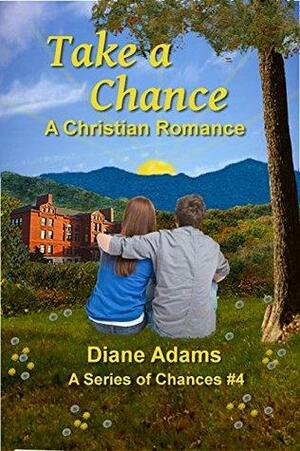 Take A Chance by Diane Lil Adams