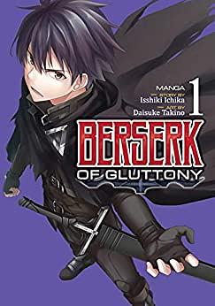 Berserk of Gluttony Vol. 1 by Isshiki Ichika