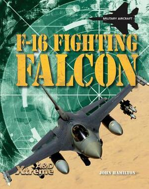 F-16 Fighting Falcon by John Hamilton