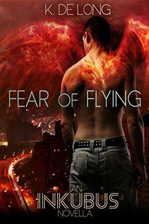 Fear of Flying by Katie de Long, K. de Long