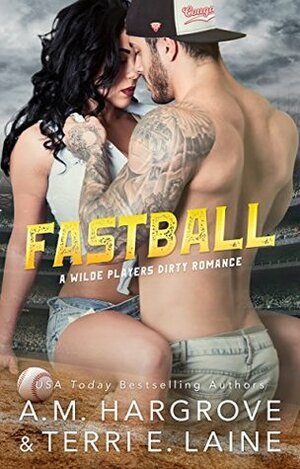 Fastball by A.M. Hargrove, Terri E. Laine