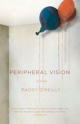 Peripheral Vision by Paddy O'Reilly