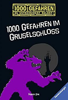 1000 Gefahren im Gruselschloss by Fabian Lenk