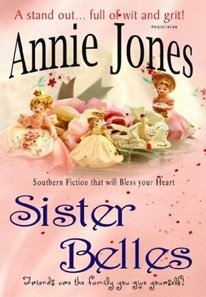 Sister Belles by Annie Jones