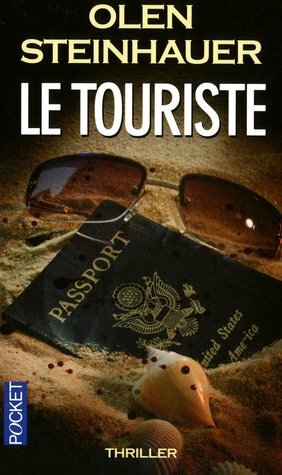 Le Touriste by Olen Steinhauer, William Olivier Desmond