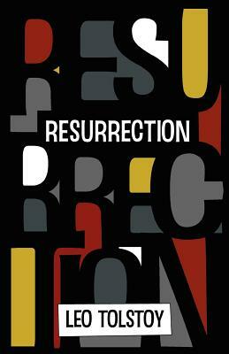 Resurrection by Leo Tolstoy