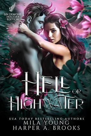 Hell or Highwater by Mila Young, Harper A. Brooks