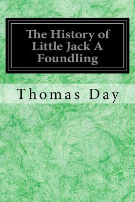 The History of Little Jack A Foundling by Thomas Day