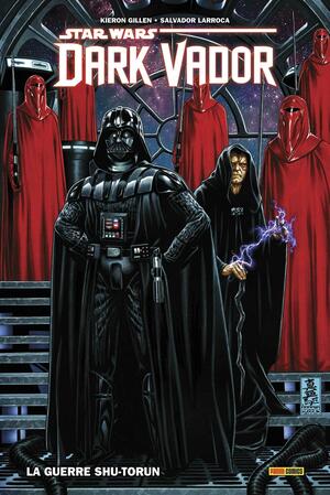 Star Wars: Dark Vador Volume 2 - La Guerre Shu-Torun (Star Wars: Darth Vader by Kieron Gillen