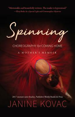 Spinning: Choreography for Coming Home by Janine Kovac