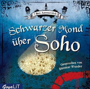 Schwarzer Mond über Soho (gekürzt)  by Ben Aaronovitch