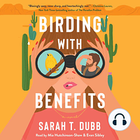 Birding with Benefits by Sarah T. Dubb