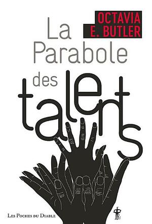 La Parabole des talents by Octavia E. Butler