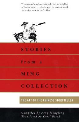Stories from a Ming Collection: The Art of the Chinese Storyteller by Cyril Birch