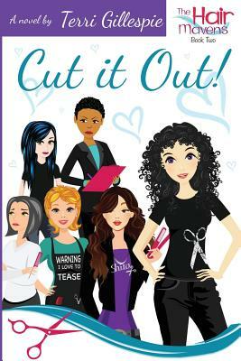 Cut it Out! by Terri Gillespie