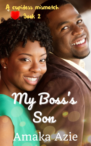 My Boss's Son by Amaka Azie