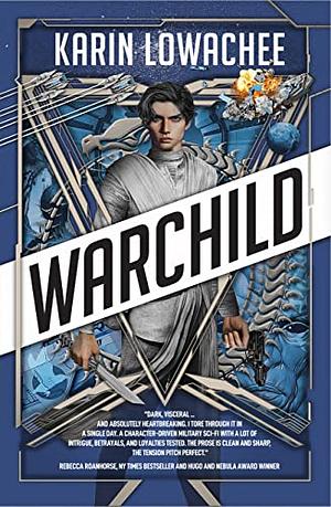 Warchild by Karin Lowachee