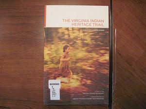 The Virginia Indian Heritage Trail by Karenne Wood