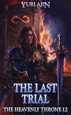The Last Trial: A LitRPG Wuxia Series by Yuri Ajin