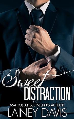 Sweet Distraction by Lainey Davis