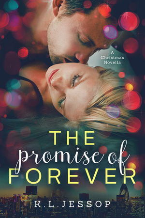 The Promise of Forever by K.L. Jessop