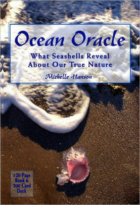 Ocean Oracle: What Seashells Reveal About Our True Nature by Michelle Hanson