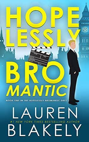 Hopelessly Bromantic by Lauren Blakely