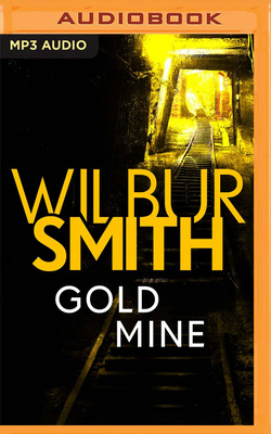 Gold Mine by Wilbur Smith