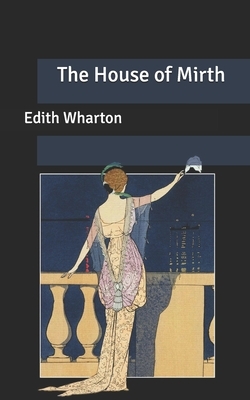 The House of Mirth by Edith Wharton