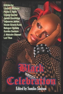 Black Celebration: Amazing Articles on African American Horror by Linda D. Addison, James Goodridge, Crystal Connor