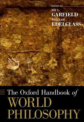 The Oxford Handbook of World Philosophy by 