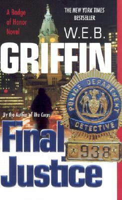 Final Justice by W.E.B. Griffin