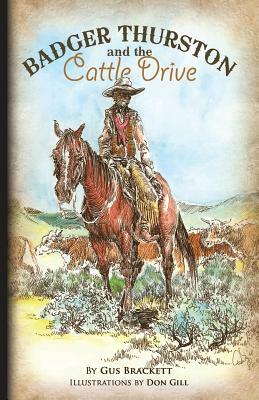 Badger Thurston and the Cattle Drive by Chantel Miller