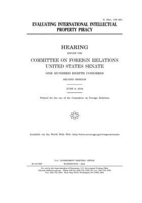 Evaluating international intellectual property piracy by Committee on Foreign Relations (senate), United States Congress, United States Senate