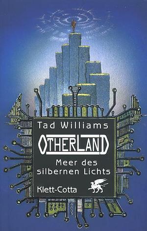 Otherland: Meer des silbernen Lichts by Tad Williams