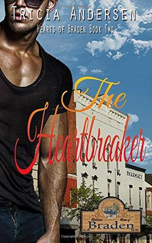 The Heartbreaker by Tricia Anderson