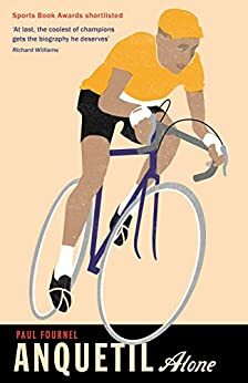 Anquetil, Alone by Paul Fournel