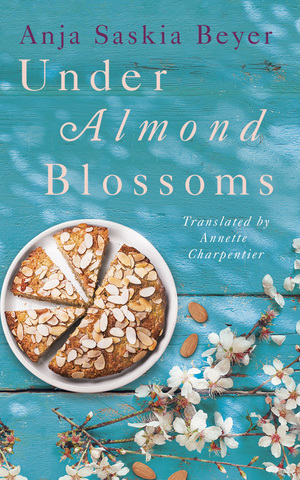 Under Almond Blossoms by Annette Charpentier, Anja Saskia Beyer