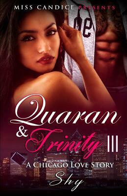 Quaran & Trinity: A Chicago Love Story by Shy