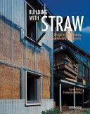 Building with Straw: Design and Technology of a Sustainable Architecture by Friedemann Mahlke, Gernot Minke, Princeton Architectural Press