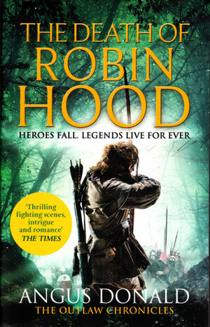 The Death of Robin Hood by Angus Donald